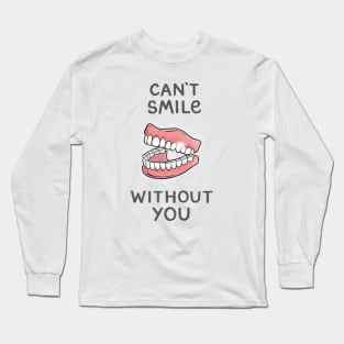 Can't Smile Without You Long Sleeve T-Shirt